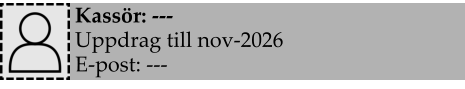 Kassör: --- Uppdrag till nov-2026 E-post: ---