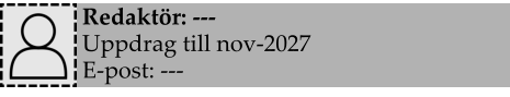 Redaktör: --- Uppdrag till nov-2027 E-post: ---