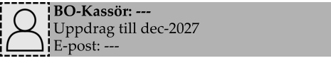 BO-Kassör: --- Uppdrag till dec-2027 E-post: ---
